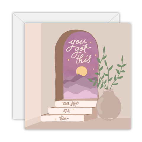 You got this one step at a time – greeting card